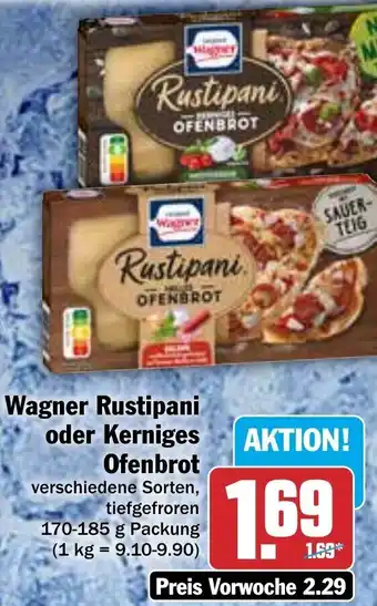 Hit Wagner Rustipani oder Kerniges Ofenbrot 170-185 g Packung Angebot