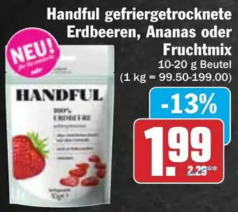 Hit Handful gefriergetrocknete Erdbeeren, Ananas oder Fruchtmix 10-20 g Beutel Angebot