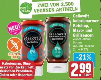 Hit Callowfit kalorienarmer Ketchup, Mayo- und Grillsaucen 300 ml Flasche Angebot