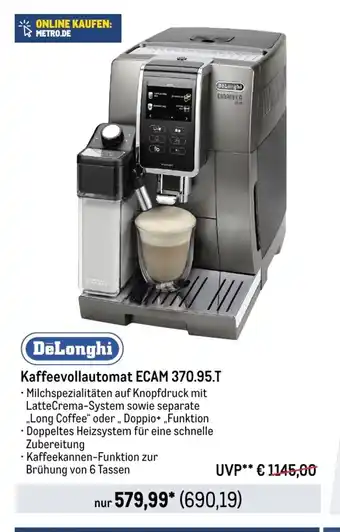 METRO DeLonghi Kaffeevollautomat ECAM 370.95.T Angebot