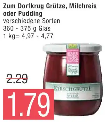 Marktkauf Zum Dorfkrug Grütze, Milchreis oder Pudding 360-375 g Glas Angebot