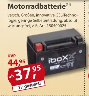 Sonderpreis Baumarkt Motorradbatterie versch. Größen, innovative GEL-Techno-logie, geringe Selbstentladung, absolut wartungsfrei, z. B. Angebot