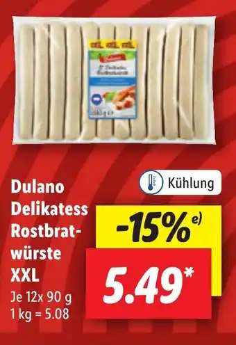 Lidl Dulano Delikatess Rostbrat-würste XXL 12 x 90 g Angebot