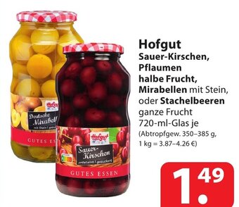 Famila Nord Ost Hofgut Sauer-Kirschen, Pflaumen halbe Frucht, Mirabellen mit Stein, oder Stachelbeeren ganze Frucht 720-ml-Glas je Angebot