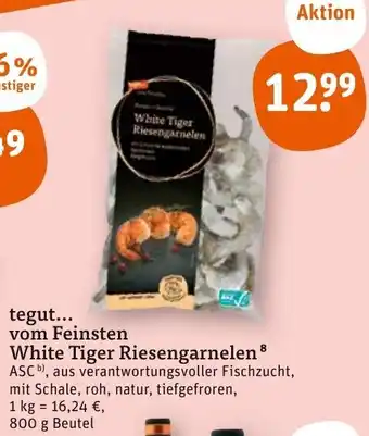 tegut tegut... vom Feinsten White Tiger Riesengarnelen 800 g Beutel Angebot