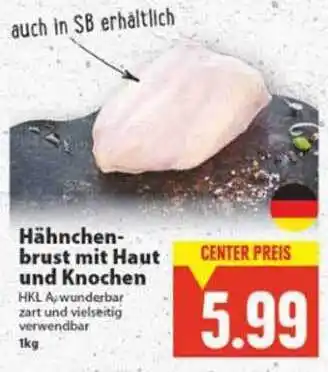 E-Center Hähnchen Brust Mit Haut Und Knochen Angebot