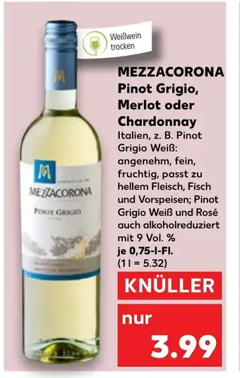 Kaufland MEZZACORONA Pinot Grigio, Merlot oder Chardonnay je 0,75 L Angebot