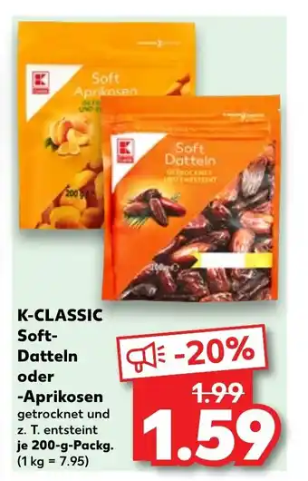 Kaufland K-CLASSIC Soft-Datteln oder -Aprikosen je 200-g-Packg. Angebot