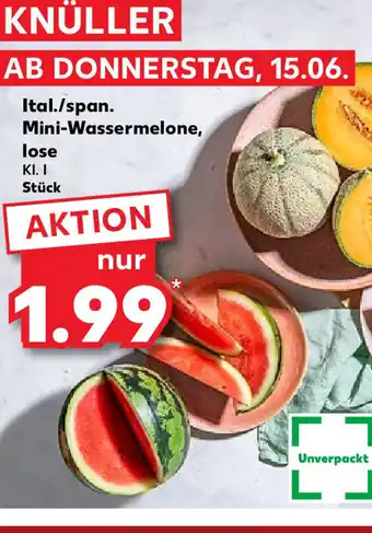 Kaufland Ital./span. Mini-Wassermelone, lose Angebot