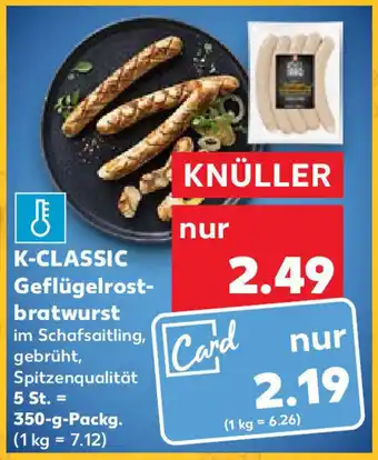 Kaufland K-CLASSIC Geflügelrost-bratwurst 350 g Packg. Angebot
