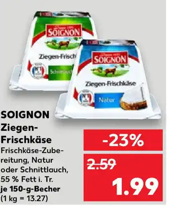 Kaufland SOIGNON Ziegen- Frischkäse 150 g Becher Angebot