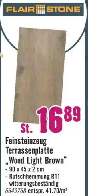 Hornbach FLAIR STONE Feinsteinzeug Terrassenplatte ,,Wood Light Brown" Angebot