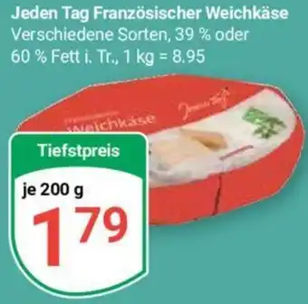 Globus Jeden Tag Französischer Weichkäse 200 g Angebot