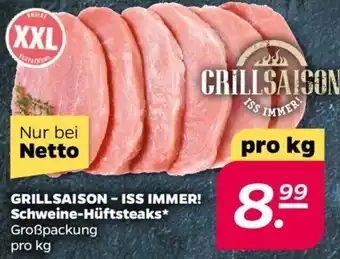 NETTO GRILLSAISON - ISS IMMER! Schweine-Hüftsteaks Angebot