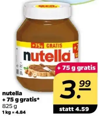 NETTO nutella +75 g gratis* 825 g Angebot