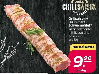 NETTO Grillsaison Iss immer! Schweinefilet Angebot