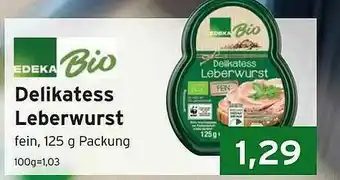 CAP Markt Edeka Bio Delikatess Leberwurst Angebot