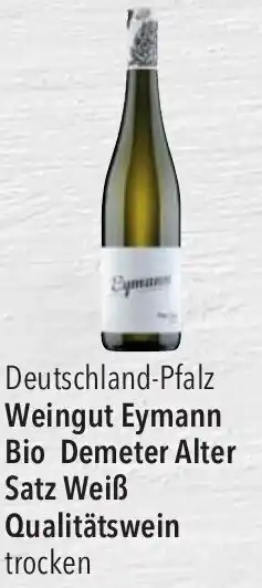 CITTI Markt Weingut Eymann Bio Demeter Alter Satz Weiß Qualitätswein 0,75 L Flasche Angebot