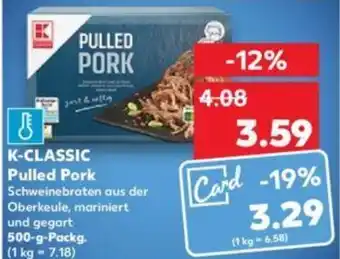 Kaufland K-CLASSIC Pulled Pork 500 g Packg. Angebot