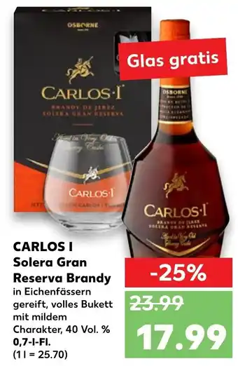 Kaufland Carlos I. Solera Gran Reserva Brandy 0,7L Angebot