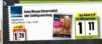 Edeka Frischemarkt Guten Morgen Körnervielfalt oder Lieblingsmischung Angebot