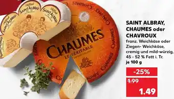 Kaufland Saint Albray Chaumes oder Chavroux 100g Angebot