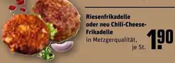 REWE Riesenfrikadelle oder neu Chili-Cheese-Frikadelle Angebot