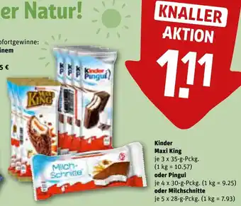 REWE Kinder Maxi King 3x35 g oder Pingui 4x30 g oder Milchschnitte 5x28 g Pckg. Angebot