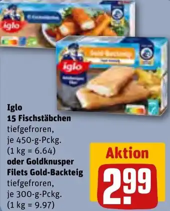 REWE Iglo 15 Fischstäbchen 450 g oder Goldknusper Filets Gold-Backteig 300 g Pckg. Angebot