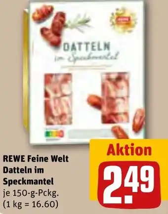 REWE REWE Feine Welt Datteln im Speckmantel 150 g Pckg. Angebot