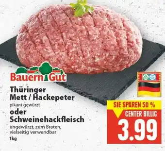 E-Center Bauern Gut Thüringer Mett/Hackepeter oder Schweinehackfleisch 1kg Angebot