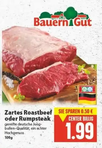 E-Center Bauern Gut Zartes Roastbeef oder Rumpsteak 100g Angebot