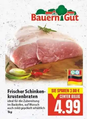 E-Center Bauern Gut Frische Schinkenkrustenbraten 1kg Angebot