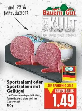 E-Center Bauern Gut Sportsalami oder Sportsalami mit Geflügel 100g Angebot