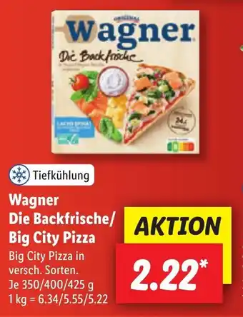 Lidl Wagner Die Backfrische/ Big City Pizza Big City Pizza 350/400/425 g Angebot