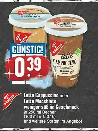 E-Center Gut & Günstig Latte Cappuccino Oder Latte Macchiato Weniger Süß Im Geschmack Angebot