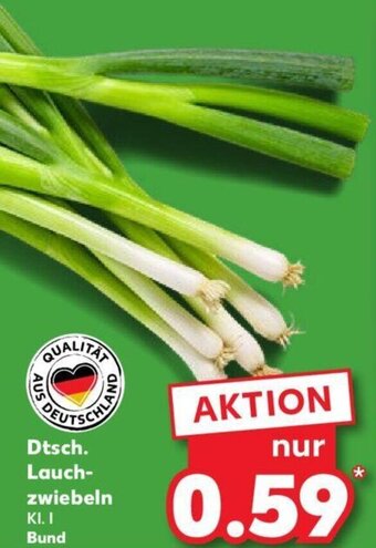 Kaufland Dtsch. Lauchzwiebeln Angebot