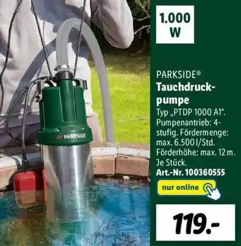 Lidl PARKSIDEⓇ Tauchdruckpumpe ,,PTDP 1000 A1“ Angebot