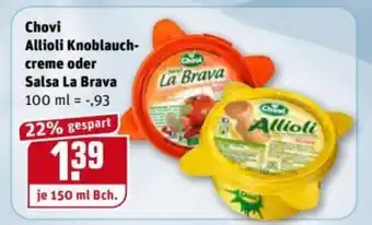 REWE Center Chovi Allioli Knoblauchcreme oder Salsa La Brava 150ml Becher Angebot
