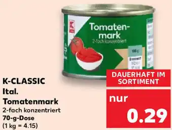 Kaufland K-CLASSIC Ital. Tomatenmark 70 g Dose Angebot