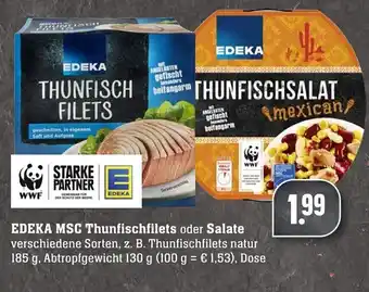 Edeka Neukauf Edeka MSC Thunfischfilets oder Salate  185g Angebot