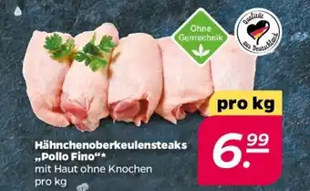 NETTO Hähnchenoberkeulensteaks ,,Pollo Fino"* pro kg Angebot