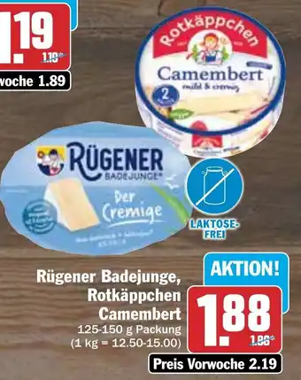 Hit Rügener Badejunge, Rotkäppchen Camembert 125-150 g Packung Angebot