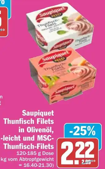 Hit Saupiquet Thunfisch Filets in Olivenöl, -leicht und MSC-Thunfisch-Filets 120-185 g Dose Angebot