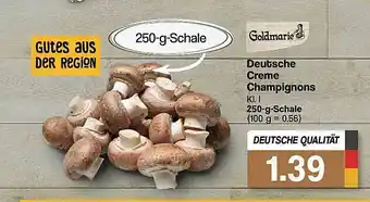 Famila Nord West Deutsche Creme Champignons Goldmarie Angebot