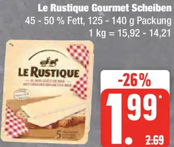 Edeka Le Rustique Gourmet Scheiben 125 - 140 g Packung Angebot