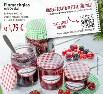 Sonderpreis Baumarkt Einmachglas mit Deckel 555 oder 900 ml, Angebot