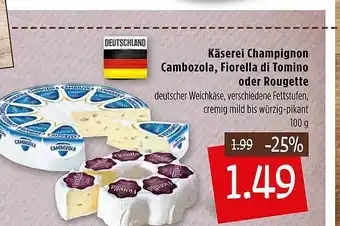 Kupsch Käserei Champignon Cambozola, Fiorella Di Tomino Oder Rougette Angebot