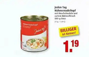 Markant Jeden Tag Huhnernudeltopf Angebot