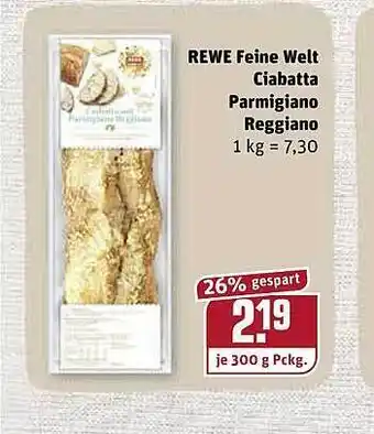 REWE Kaufpark Rewe Feine Welt Ciabatta Parmigiano Reggiano Angebot